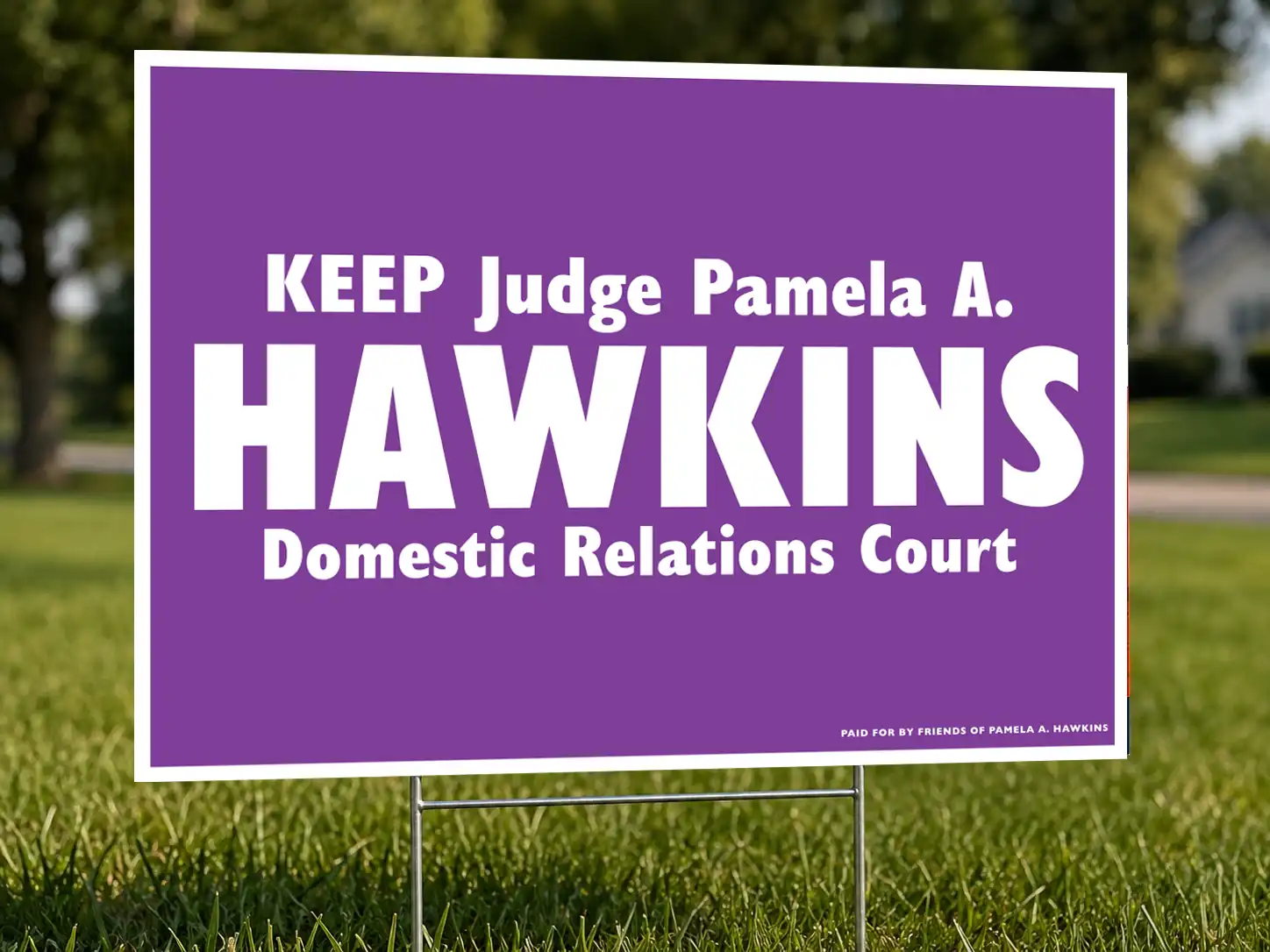 Keep Judge Pamela A. Hawkins yard sign.